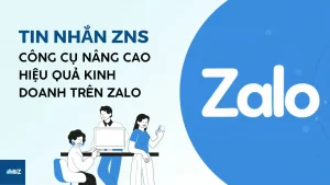 Tin nhắn ZNS - Nâng cao hiệu qảu kinh doanh